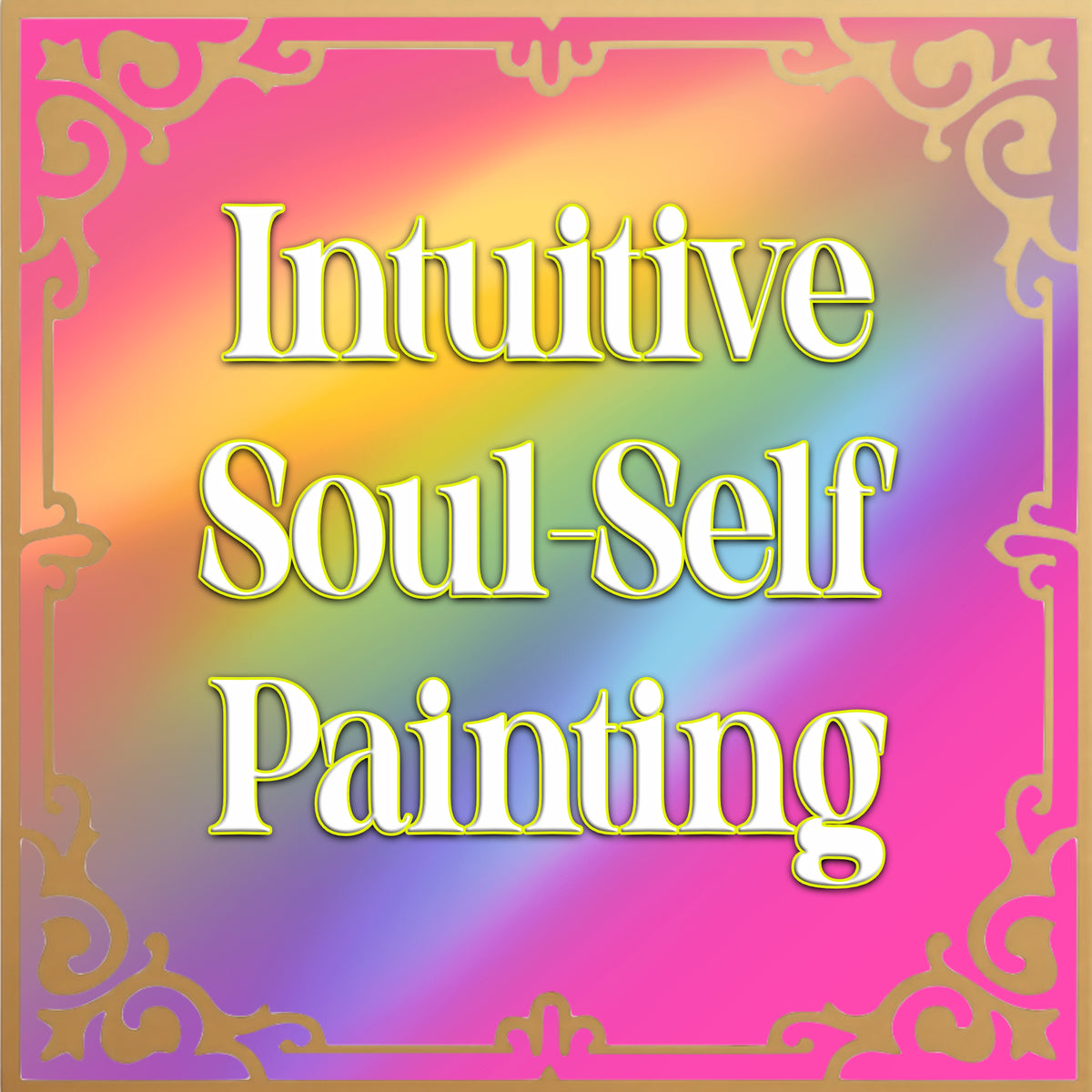 Intuitive Soul-Self Painting